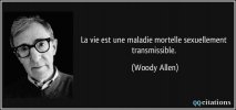 citation-la-vie-est-une-maladie-mortelle-sexuellement-transmissible-woody-allen-205354-1.jpg