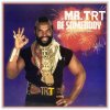 Mr T's Be Somebody Or Be Somebody's Fool LP.jpg