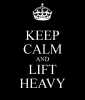 keep-calm-and-lift-heavy-10.jpg.png